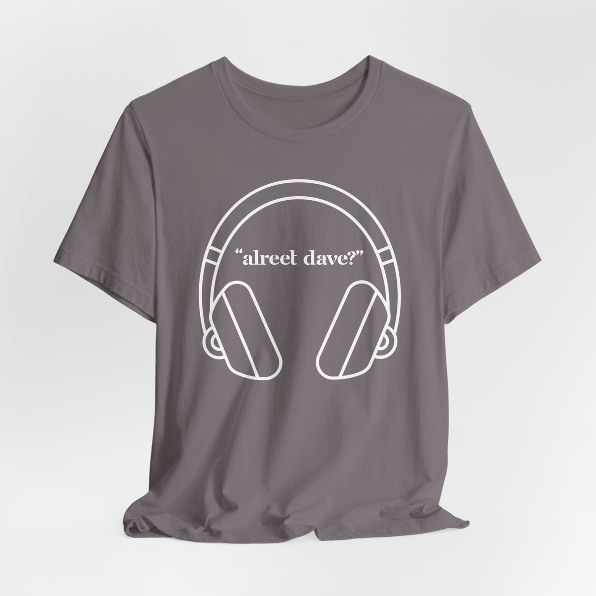 "alreet dave?" IYKYK T-Shirt