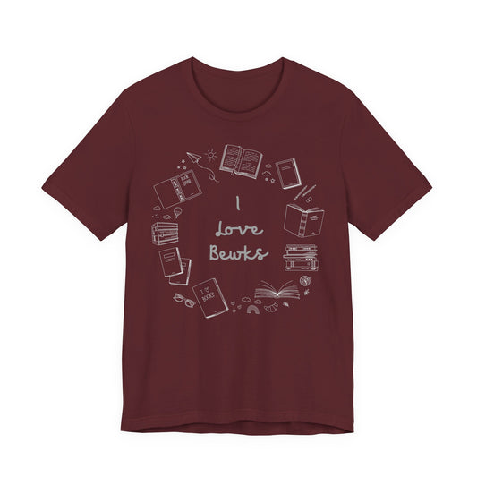 I Love Bewks T-Shirt
