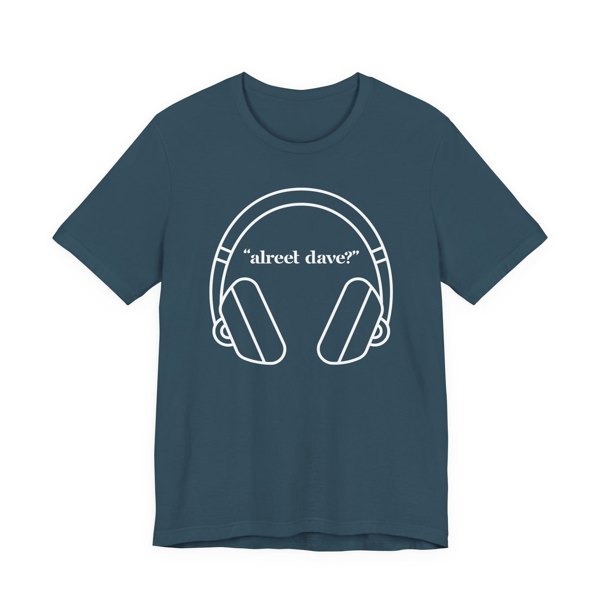 "alreet dave?" IYKYK T-Shirt