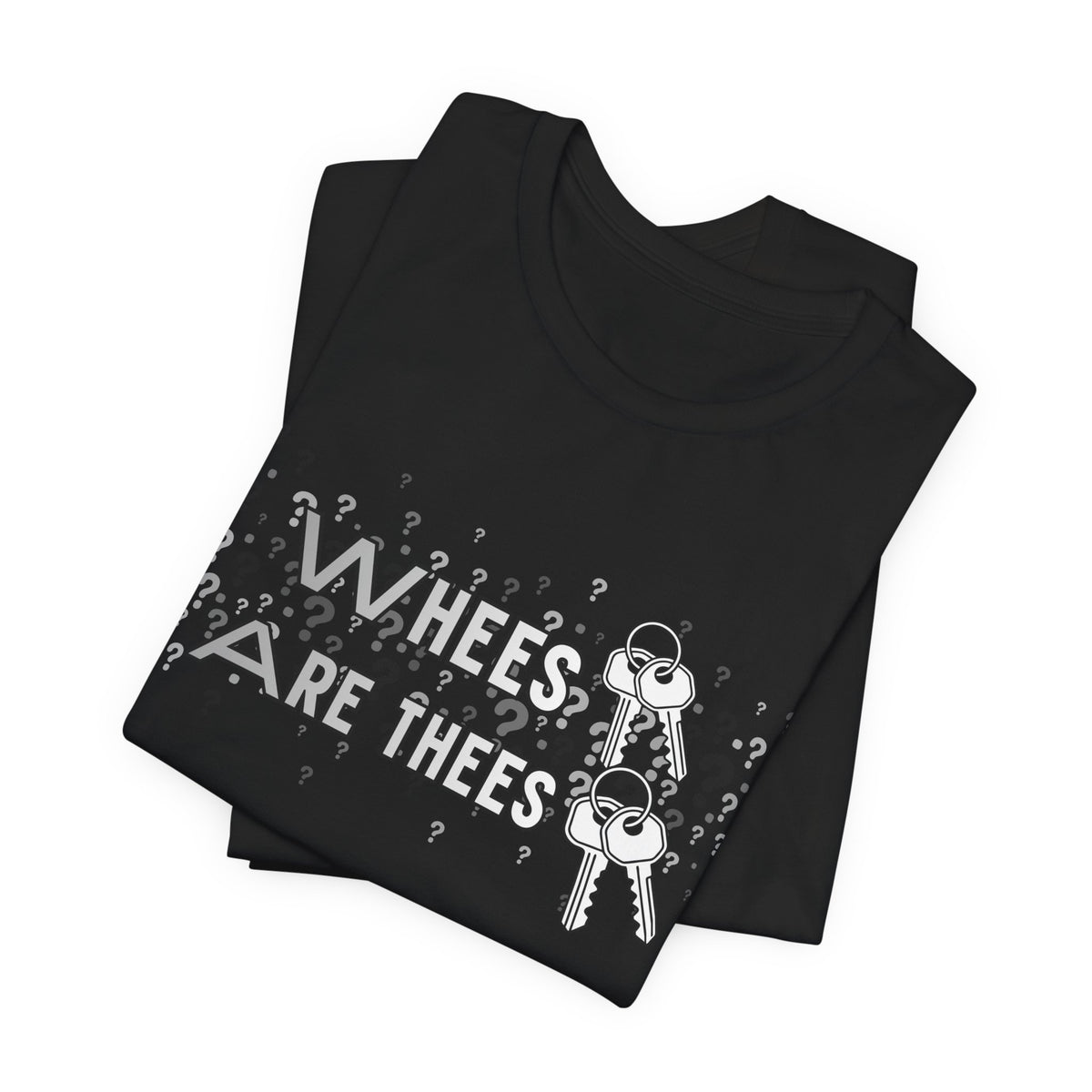 Whees Keys Are Thees Keys Graphic Tee