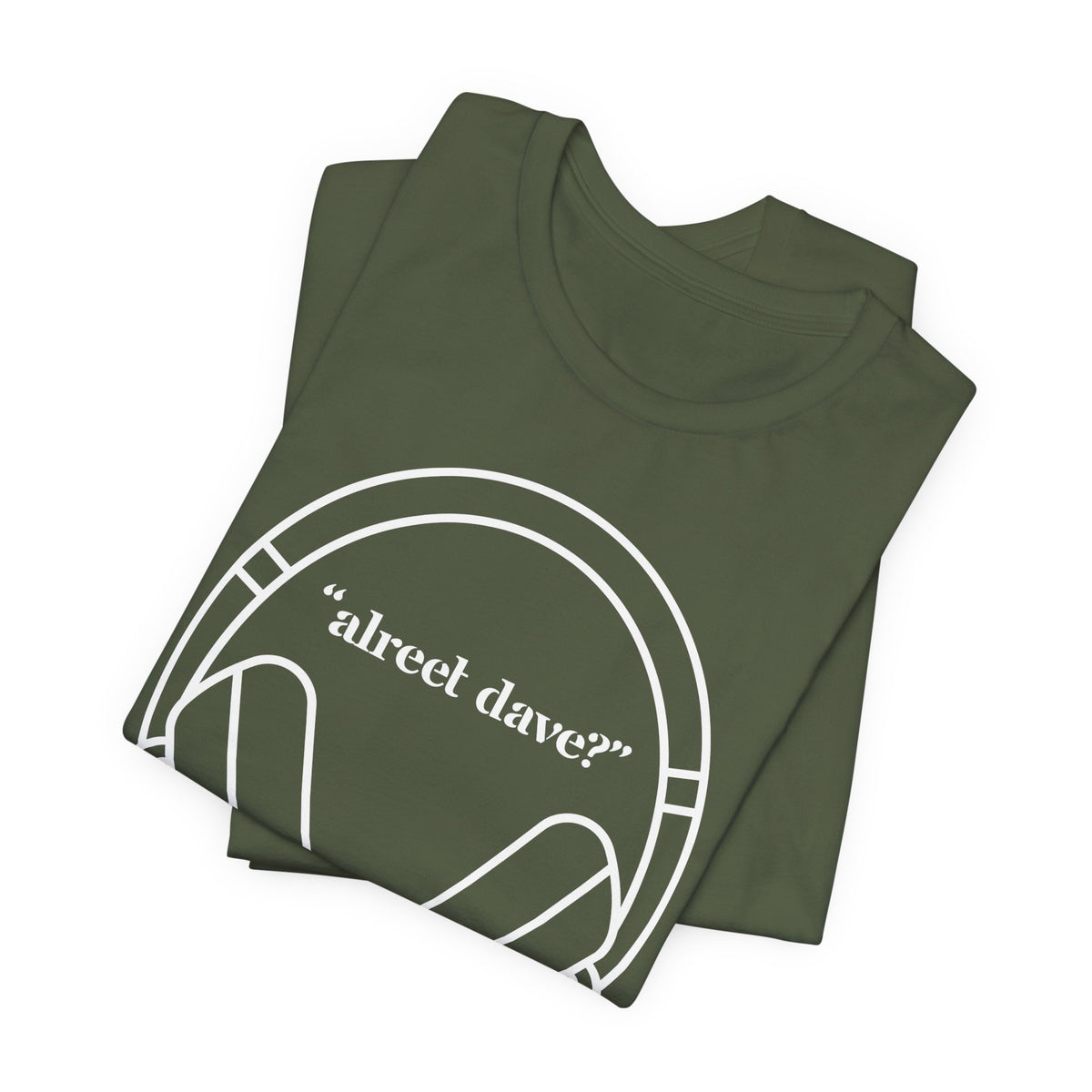 "alreet dave?" IYKYK T-Shirt