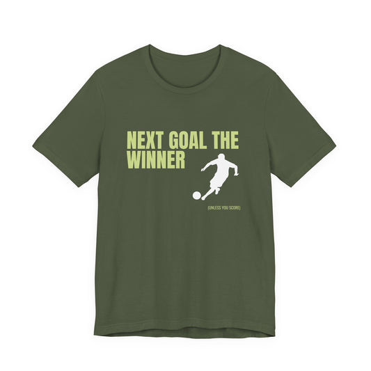 "Next Goal The Winner" Footie T Shirt