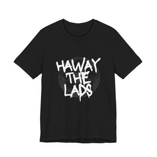 Haway The Lads T‑Shirt