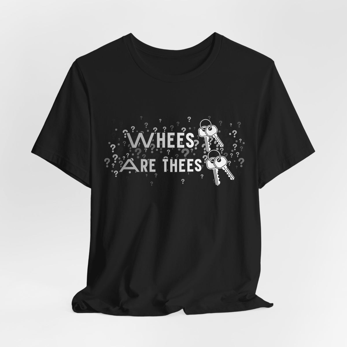 Whees Keys Are Thees Keys Graphic Tee