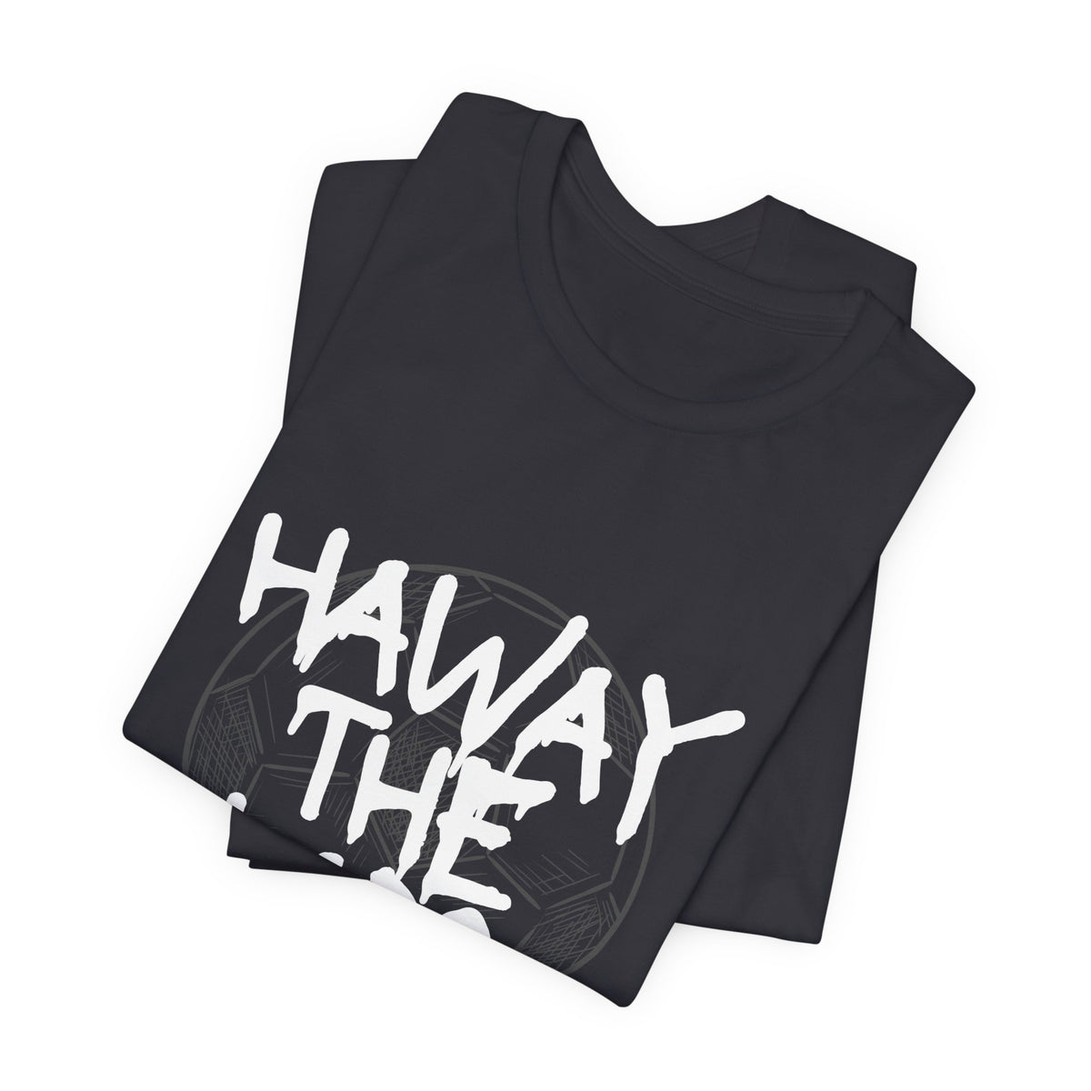 Haway The Lads T‑Shirt