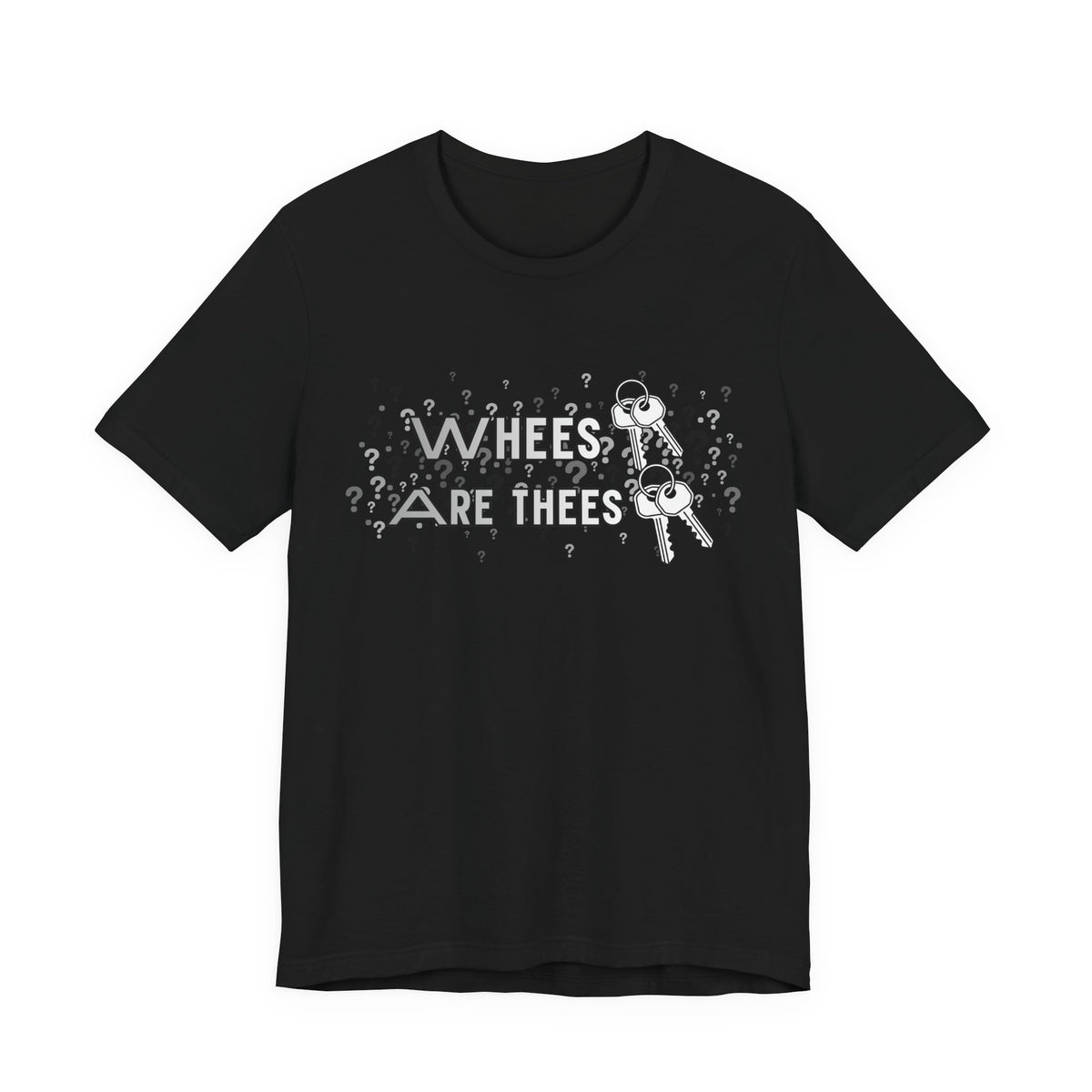 Whees Keys Are Thees Keys Graphic Tee