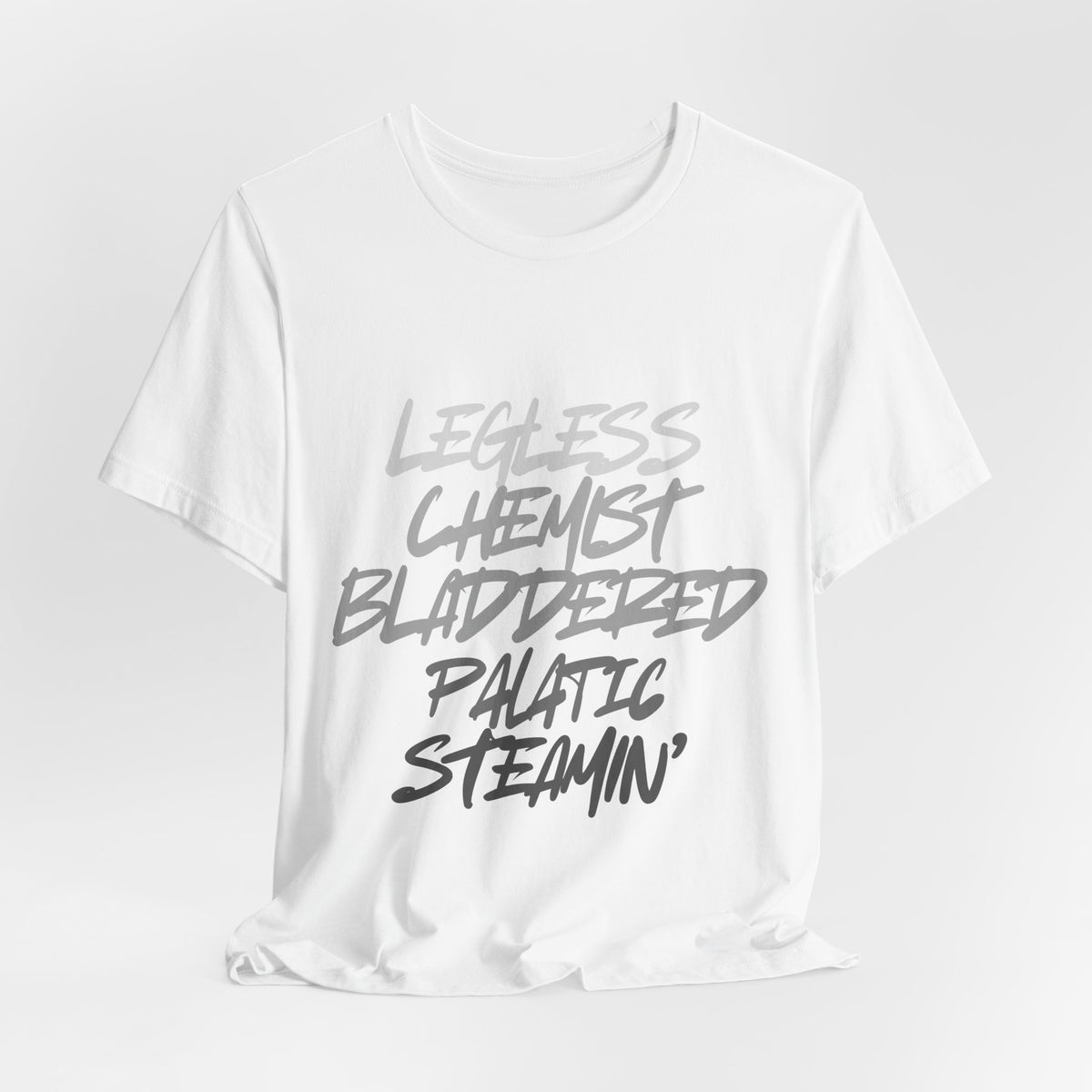 Mortal, Legless, Chemist, Bladdered, Palatic, Steamin