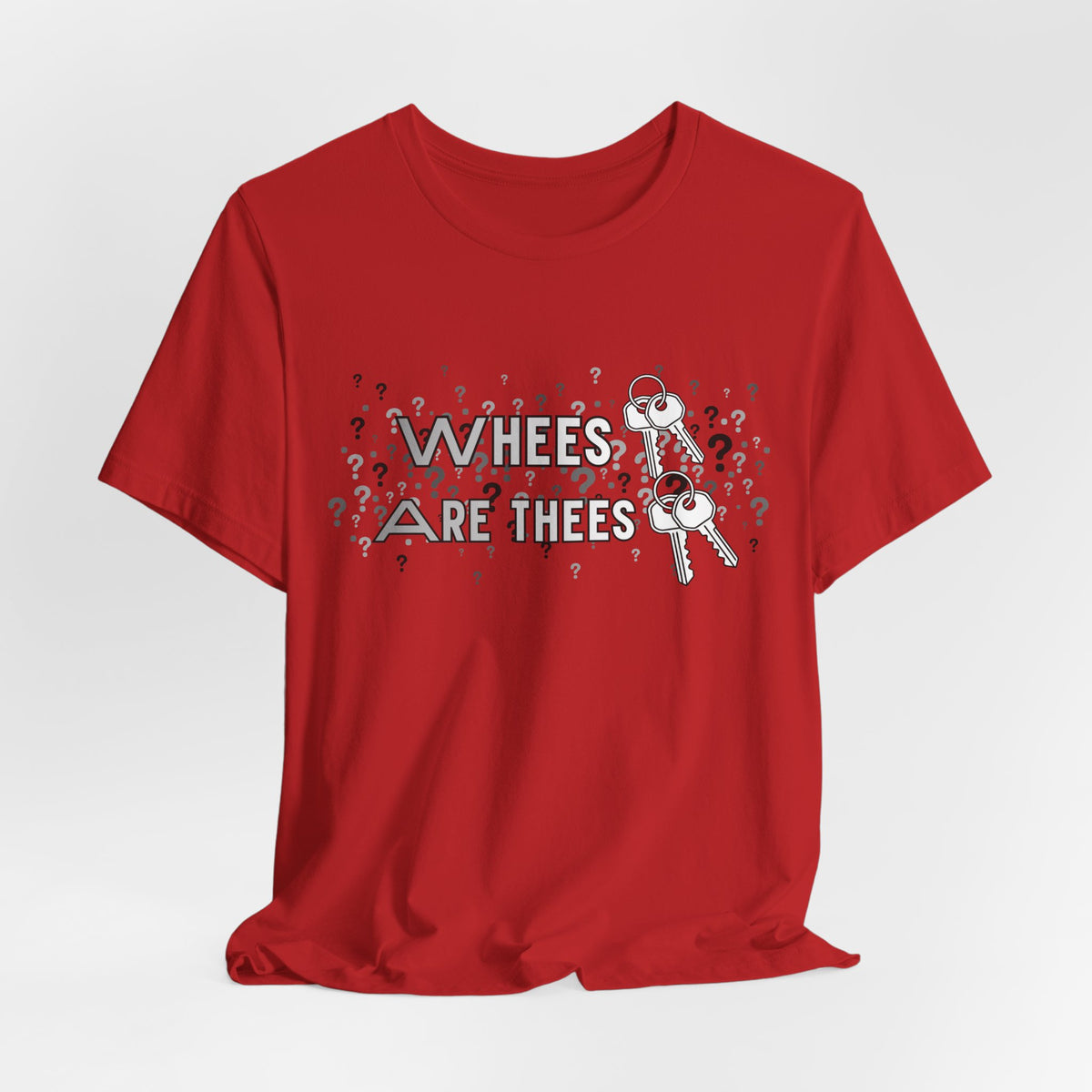 Whees Keys Are Thees Keys Graphic Tee