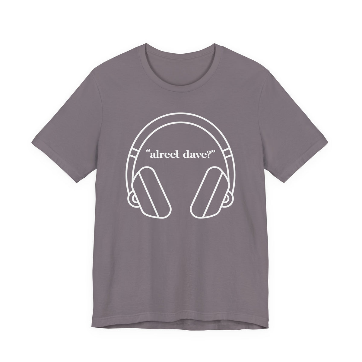"alreet dave?" IYKYK T-Shirt