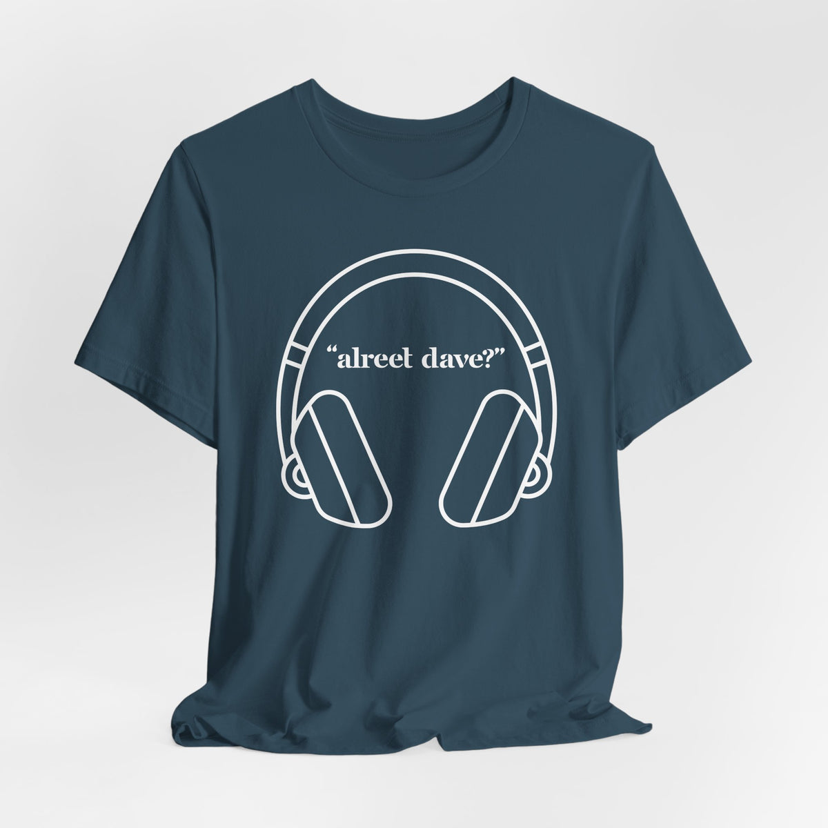 "alreet dave?" IYKYK T-Shirt