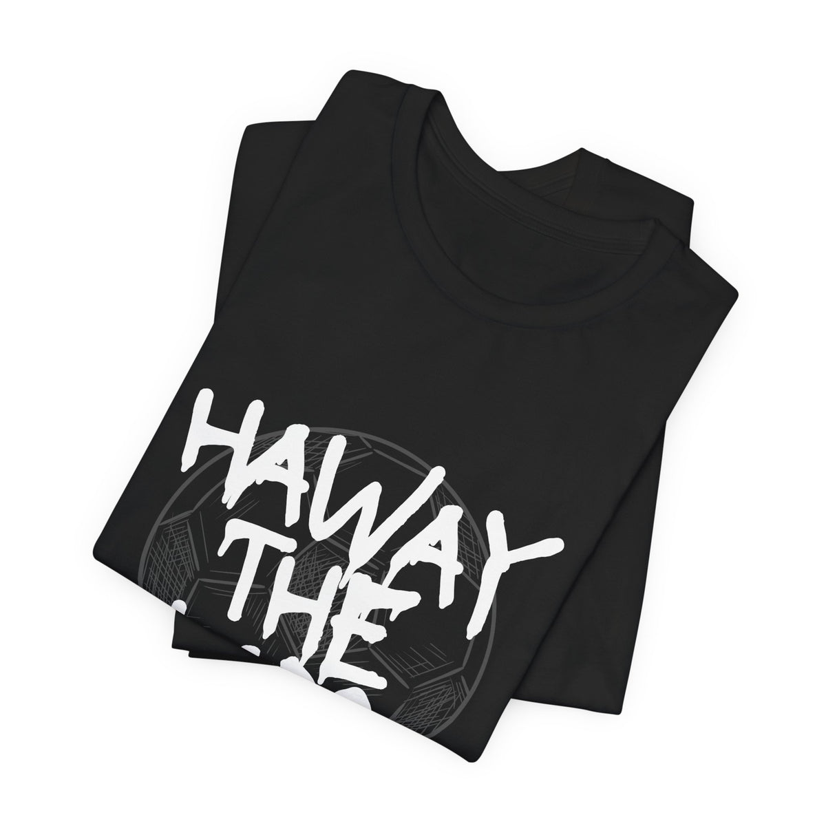 Haway The Lads T‑Shirt
