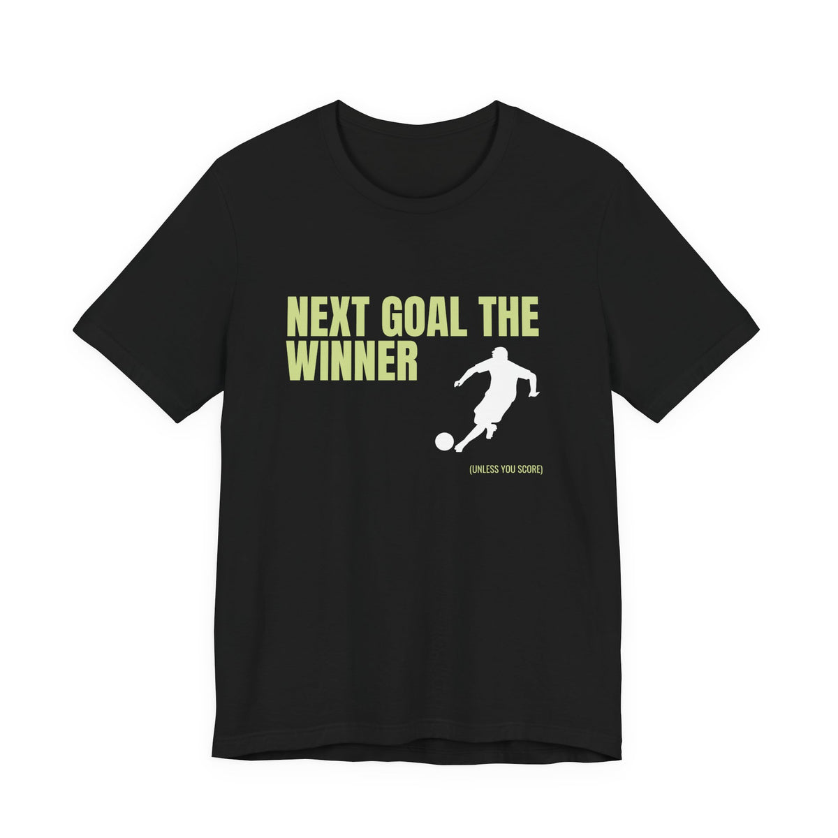 "Next Goal The Winner" Footie T Shirt