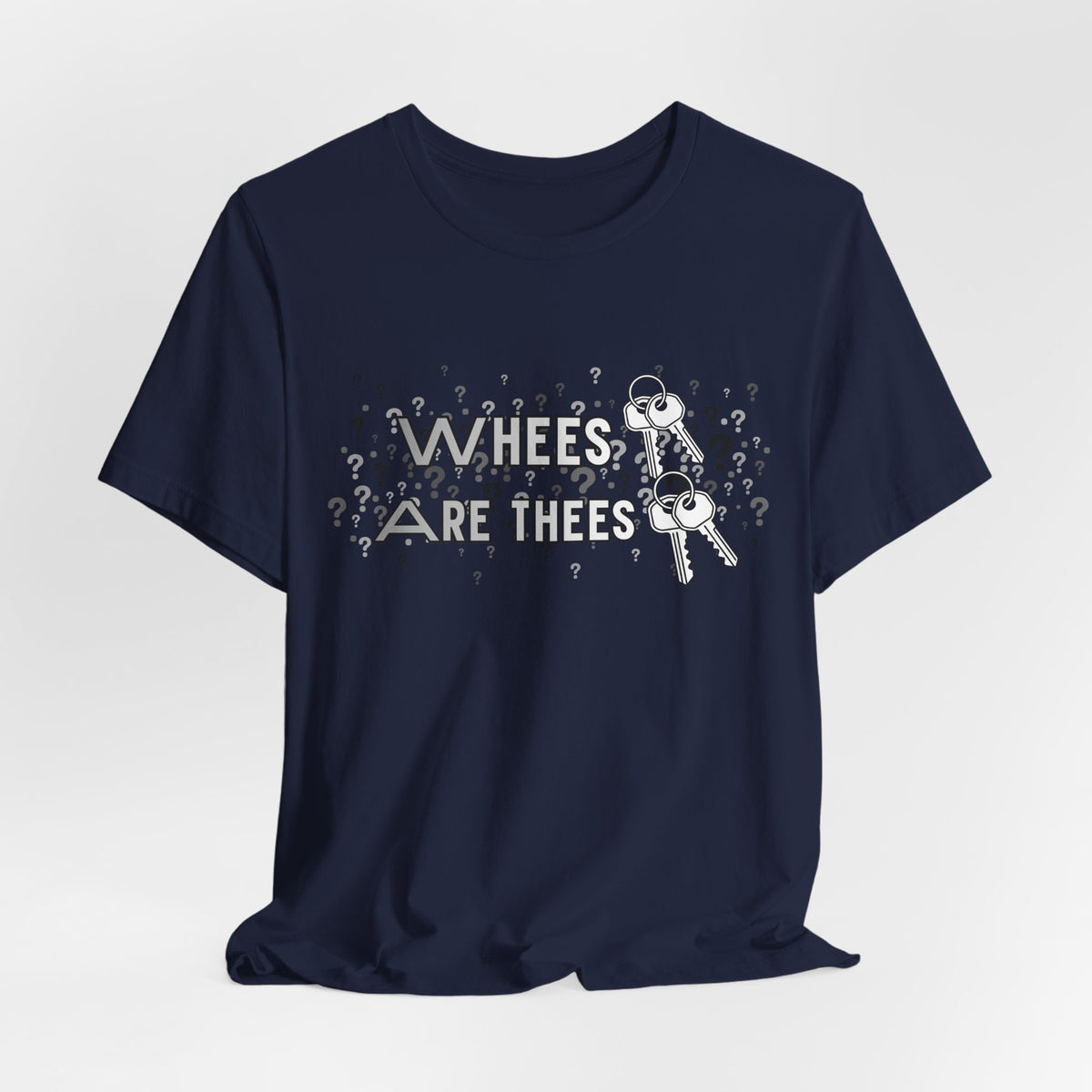 Whees Keys Are Thees Keys Graphic Tee