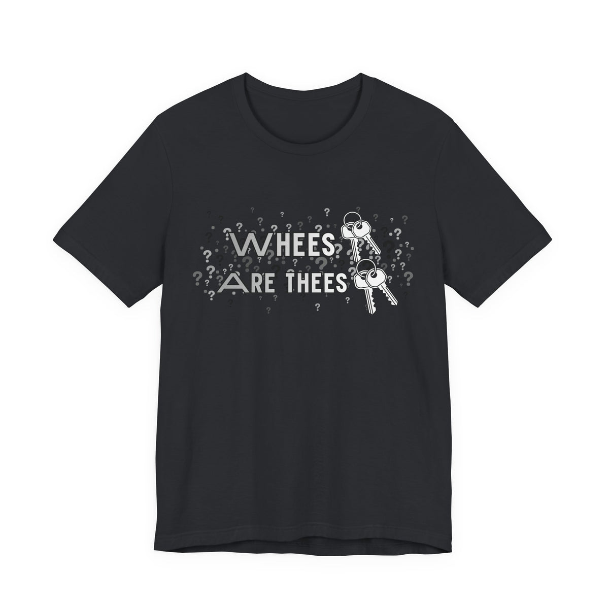 Whees Keys Are Thees Keys Graphic Tee